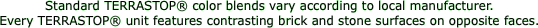 Standard TERRASTOP® color blends vary